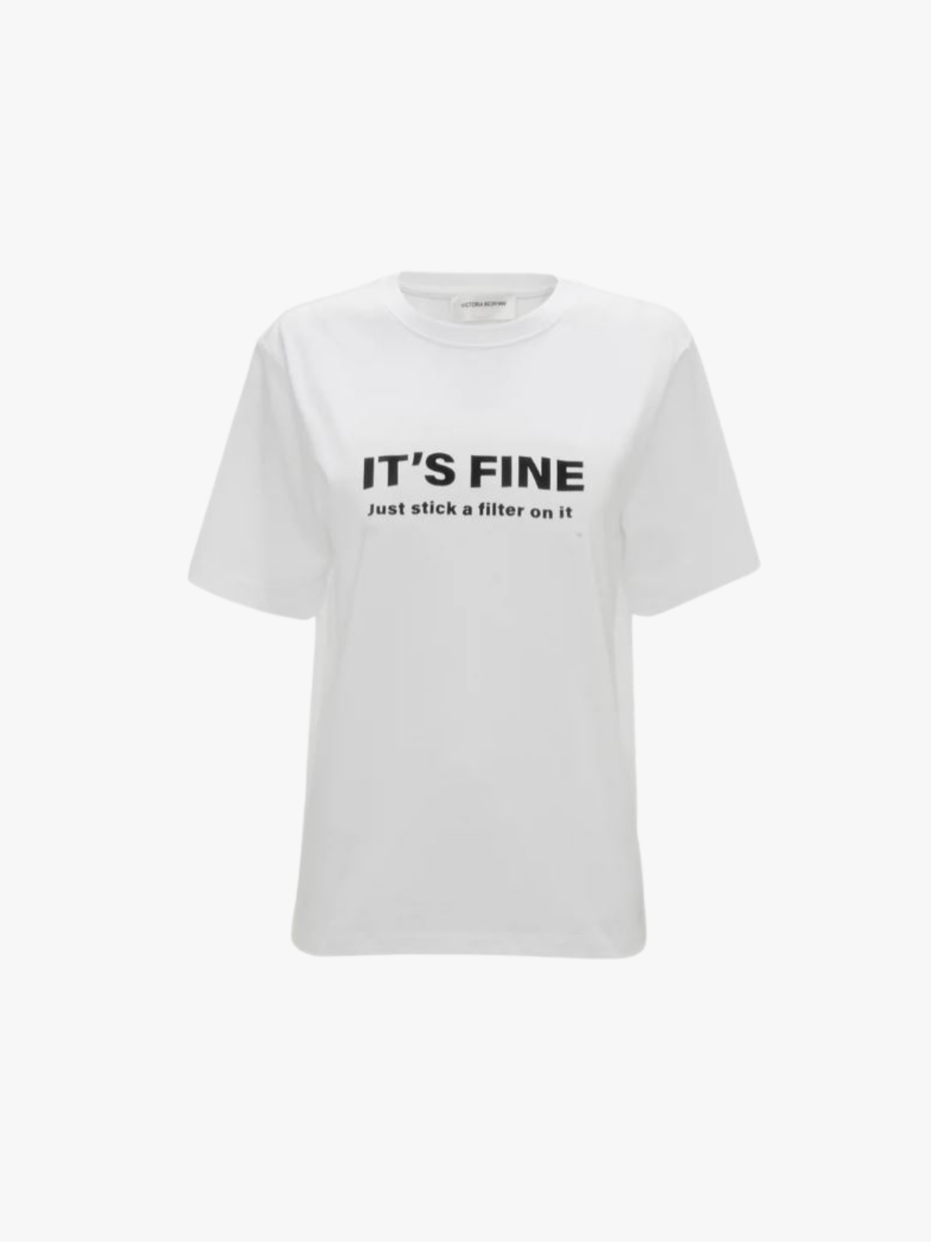 Victoria Beckham Slogan Tee “It’s Fine, Just Stick A Filter On It” White Women